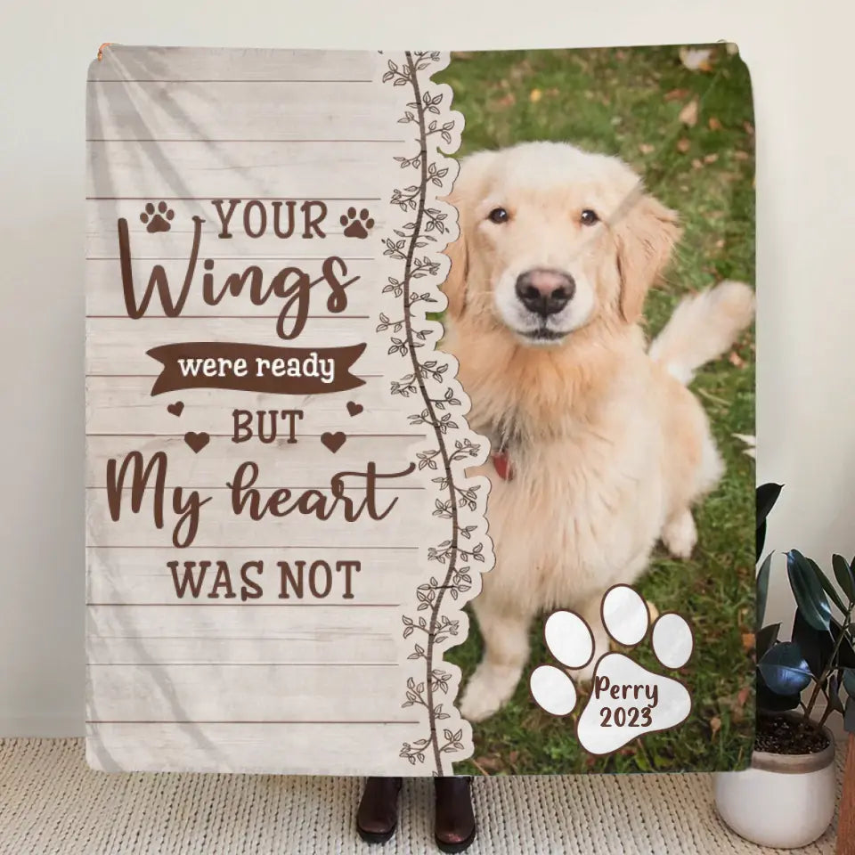 Custom Memorial Pet Quilt/Fleece Throw Blanket - Upload Photo- Memorial Gift Idea for Dog/Cat Owners - Your Wings Were Ready But My Heart Was Not