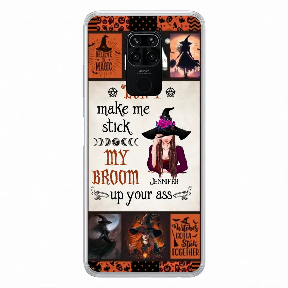 Personalized Witch Phone Case - Halloween Gift Idea For Witch Lovers - Don't Make Me Stick My Broom Up Your Ass - Case For Oppo/Xiaomi/Huawei