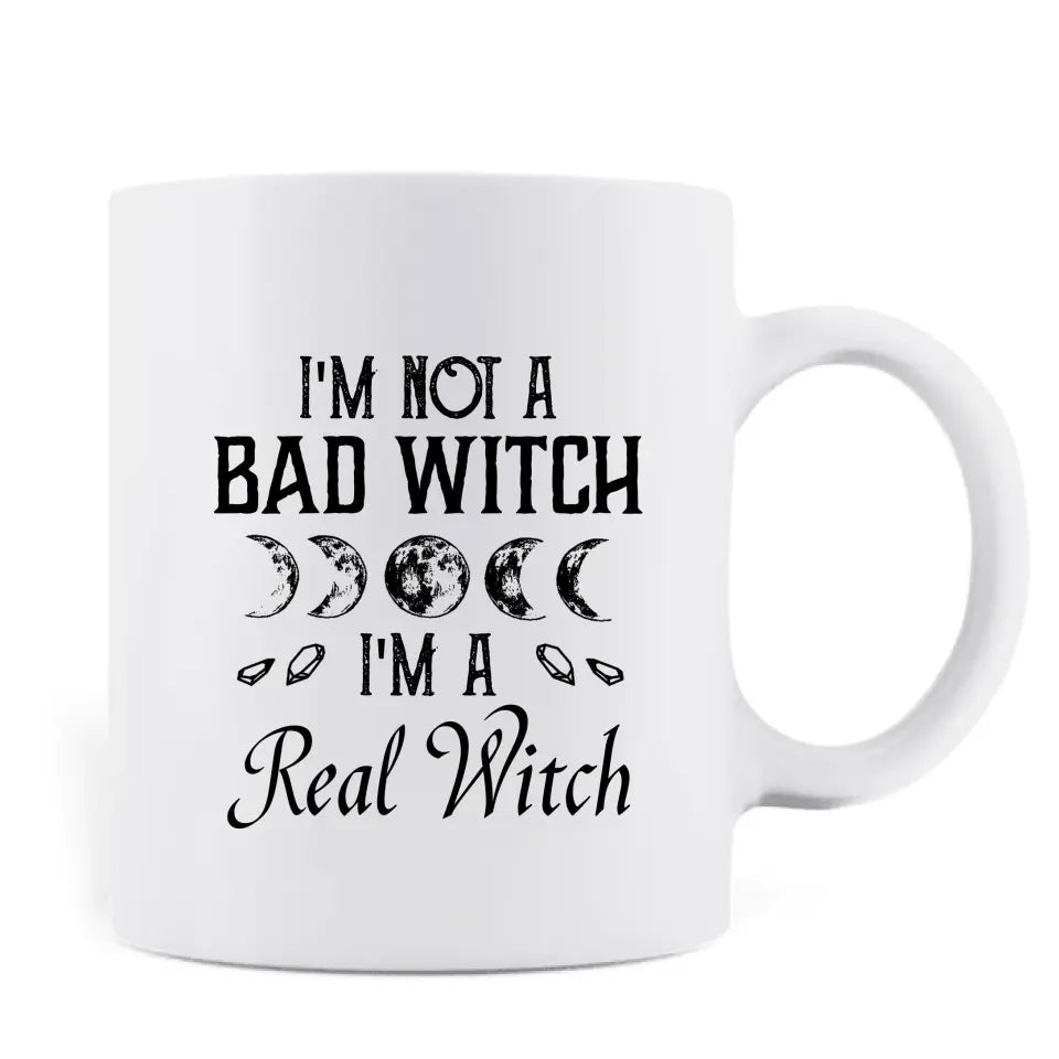 Personalized Witch Coffee Mug - Gift Idea For Halloween/Witch Lovers - I'm Not A Bad Witch I'm A Real Witch