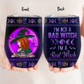 Personalized Witch Wine Tumbler - Gift Idea For Halloween/Witch Lover - I'm Not A Bad Witch I'm A Real Witch