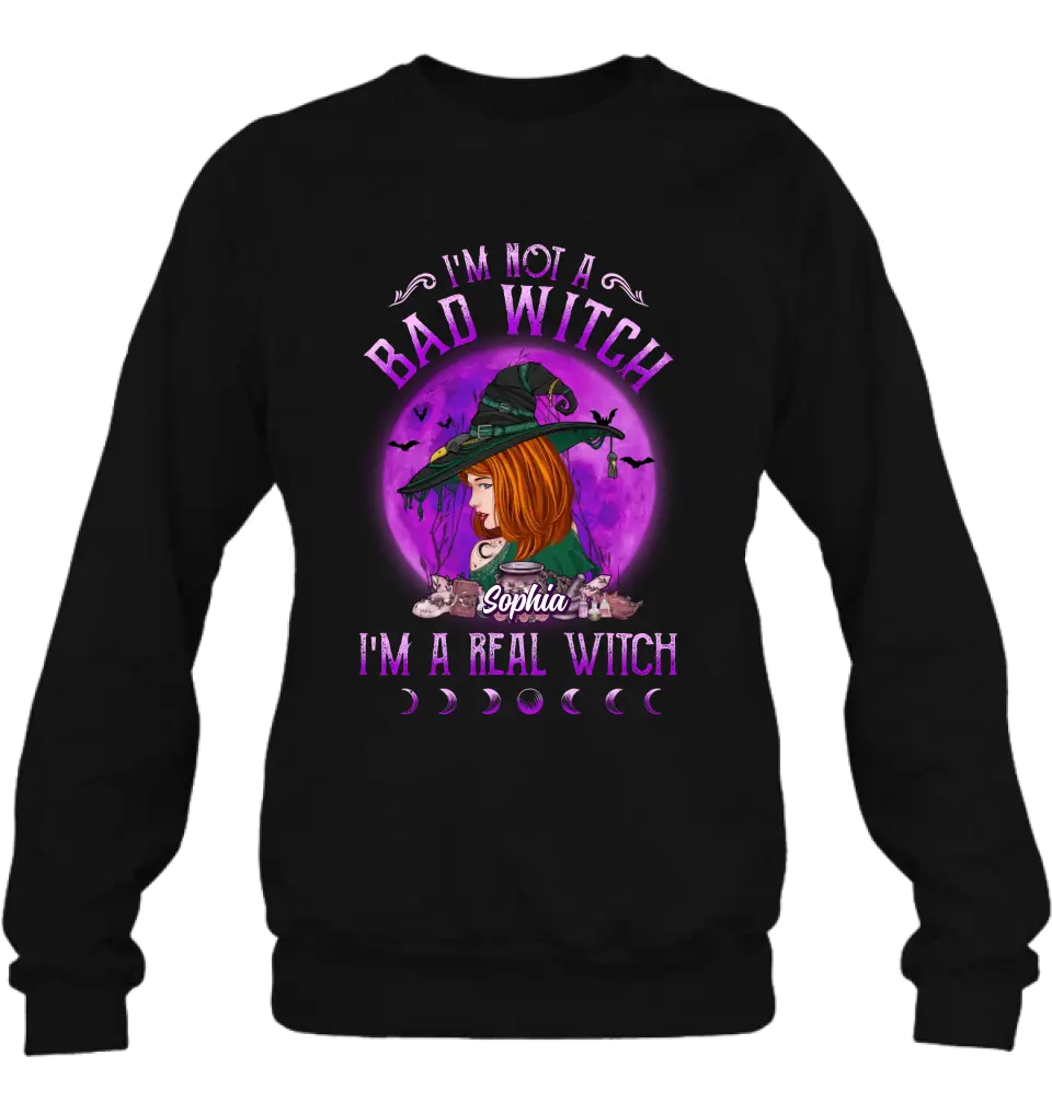 Personalized Witch Shirt/Hoodie - Gift Idea For Halloween/Witch Lovers - I'm Not A Bad Witch I'm A Real Witch