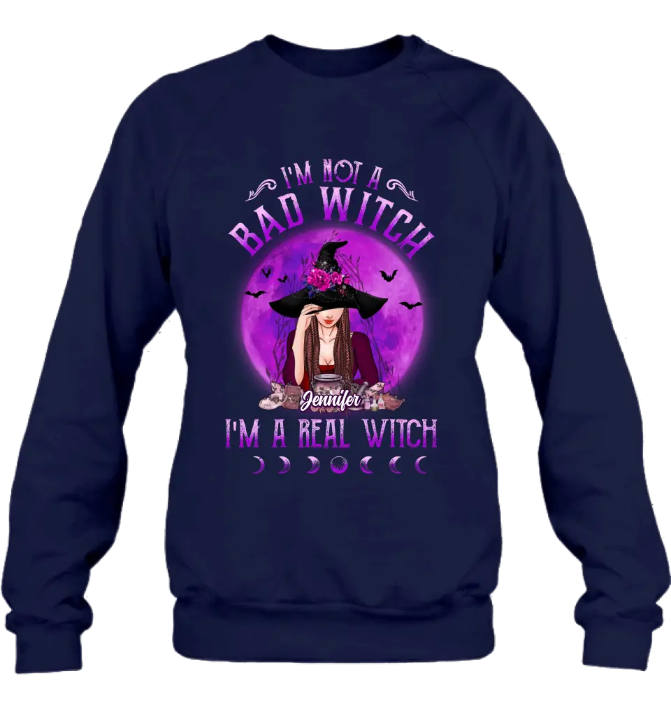 Personalized Witch Shirt/Hoodie - Gift Idea For Halloween/Witch Lovers - I'm Not A Bad Witch I'm A Real Witch