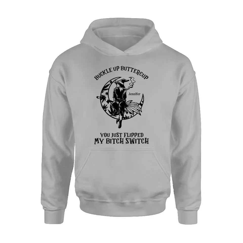 Personalized Witch Unisex T-shirt/Long Sleeve/Sweatshirt/Hoodie - Gift Idea For Halloween/Witch - Buckle Up Buttercup You Just Flipped My Bitch Switch