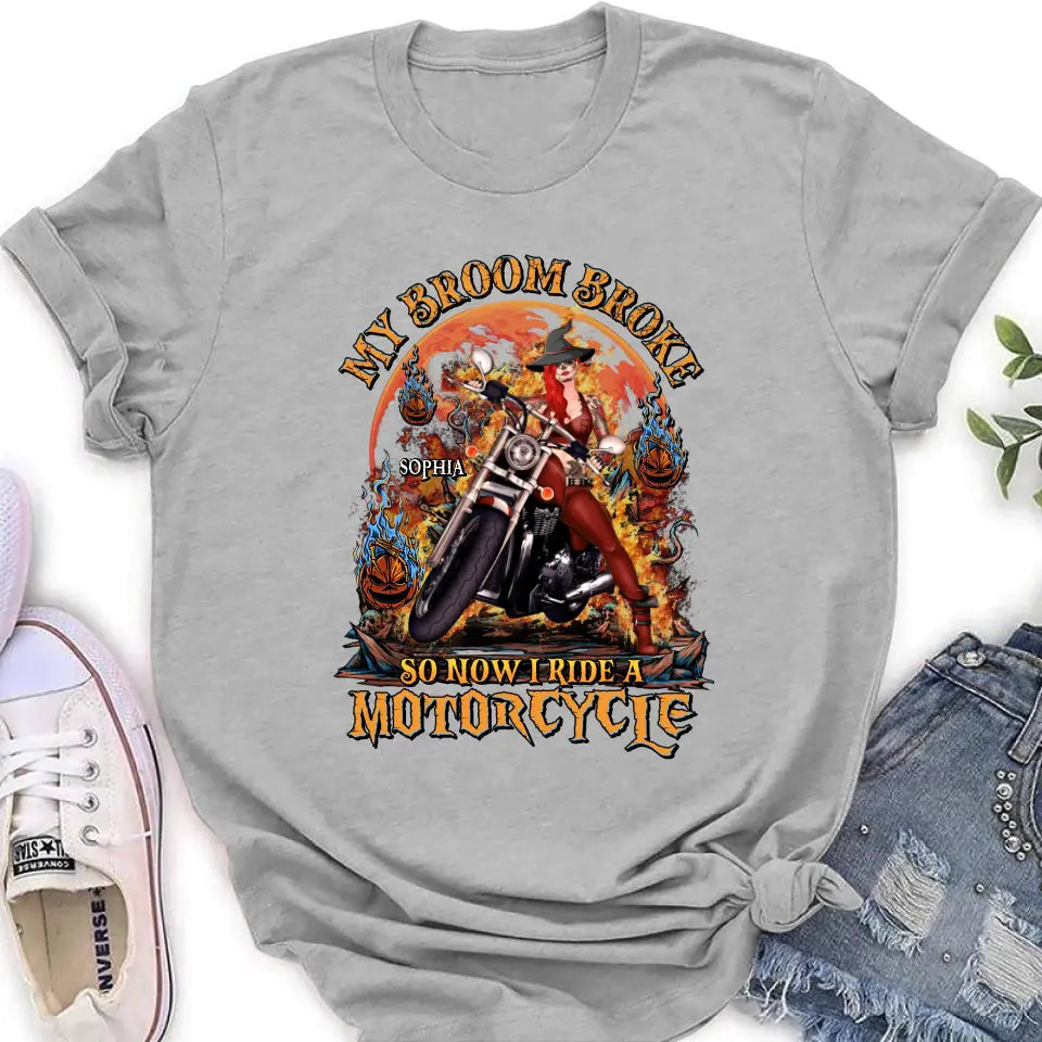Personalized Witch Biker Shirt/Hoodie -  Halloween Gift Idea for Bikers - My Broom Broke So Now I Ride A Motorcycle