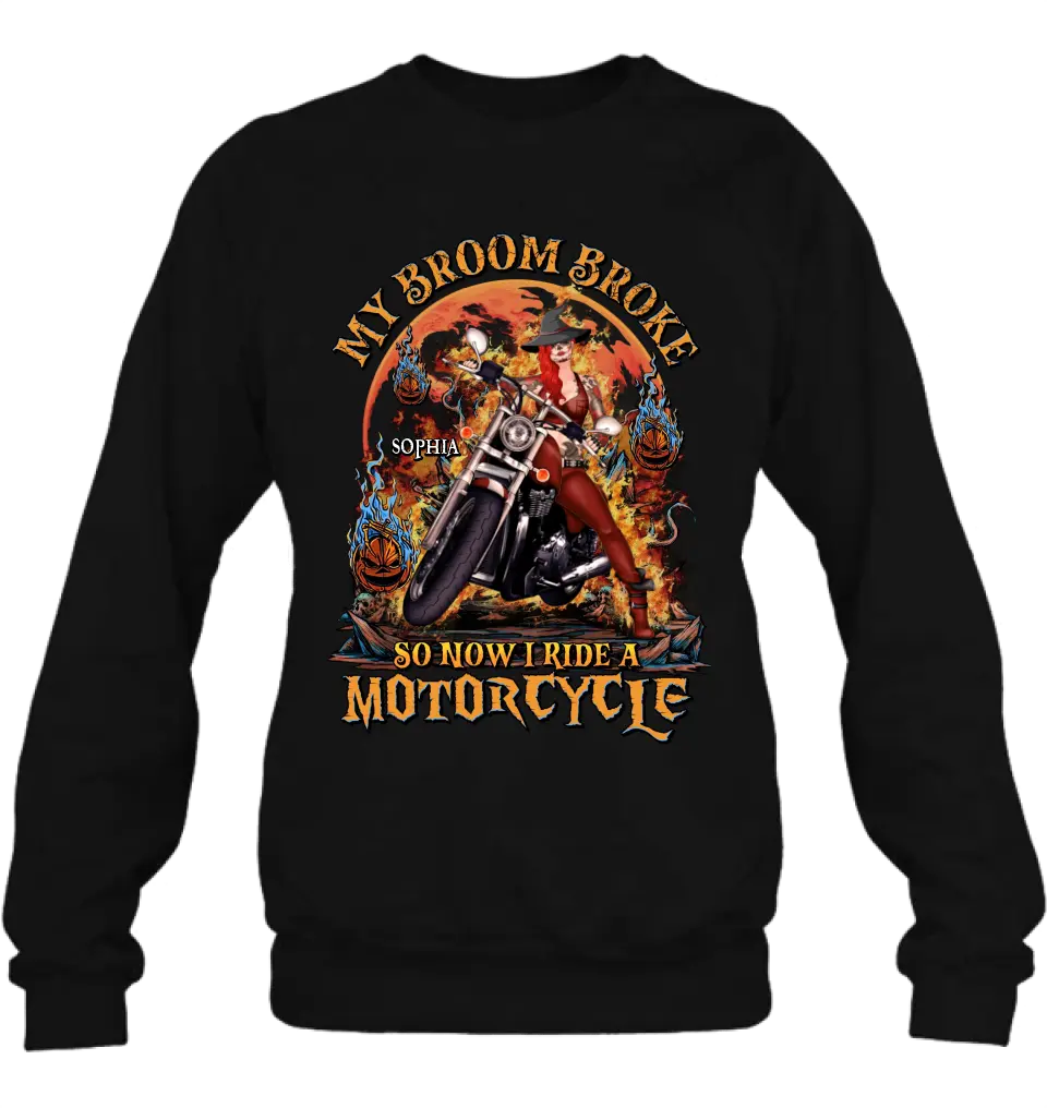 Personalized Witch Biker Shirt/Hoodie -  Halloween Gift Idea for Bikers - My Broom Broke So Now I Ride A Motorcycle