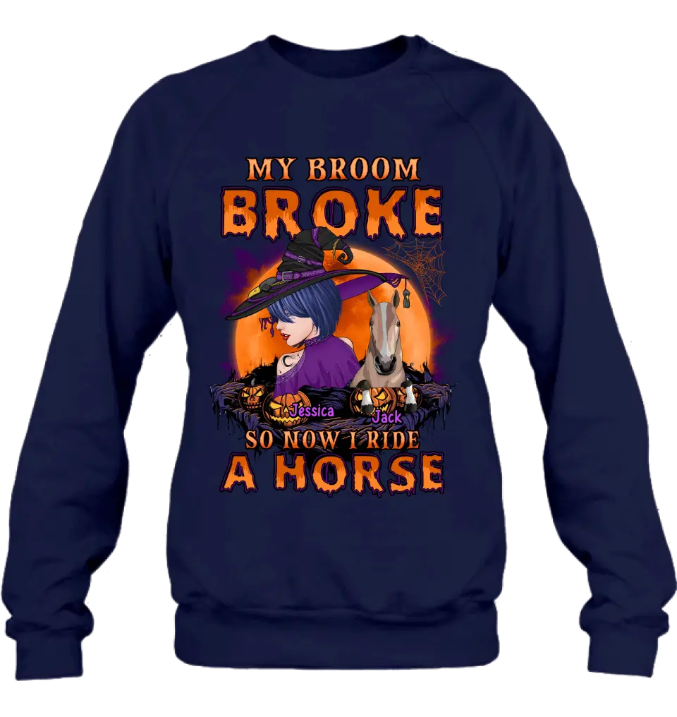 Personalized Witch Shirt/Hoodie - Up to 2 Horses/Dogs/Cats - Halloween Gift Idea for Horse Lovers - My Broom Broke So Now I Ride A Horse