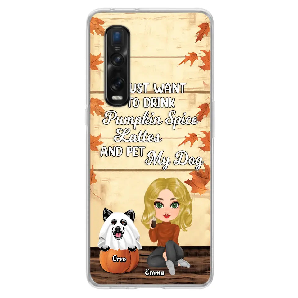 Personalized Girl Dog/Cat Phone Case - Up to 5 Pets - Autumn Gift For Dog/Cat Lover - I Just Want To Drink Pumpkin Spice Lattes And Pet My Dogs - Case For Xiaomi/Oppo/Huawei