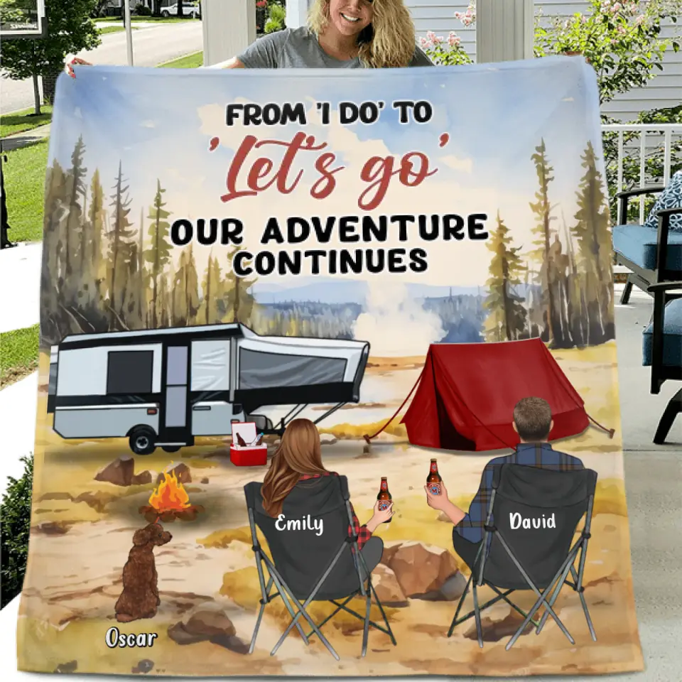 Personalized Camping Quilt/Fleece Blanket - Best Gift For Camping Lovers - Up to 4 Pets - From I Do To Let's Go Our Adventures Continues