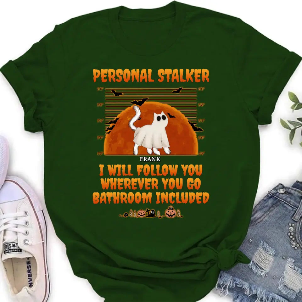 Personalized Halloween Cat Boo Shirt/Hoodie - Halloween Gift For Cat Lover - Up to 4 Cats - Personal Stalker I Will Follow You Wherever You Go
