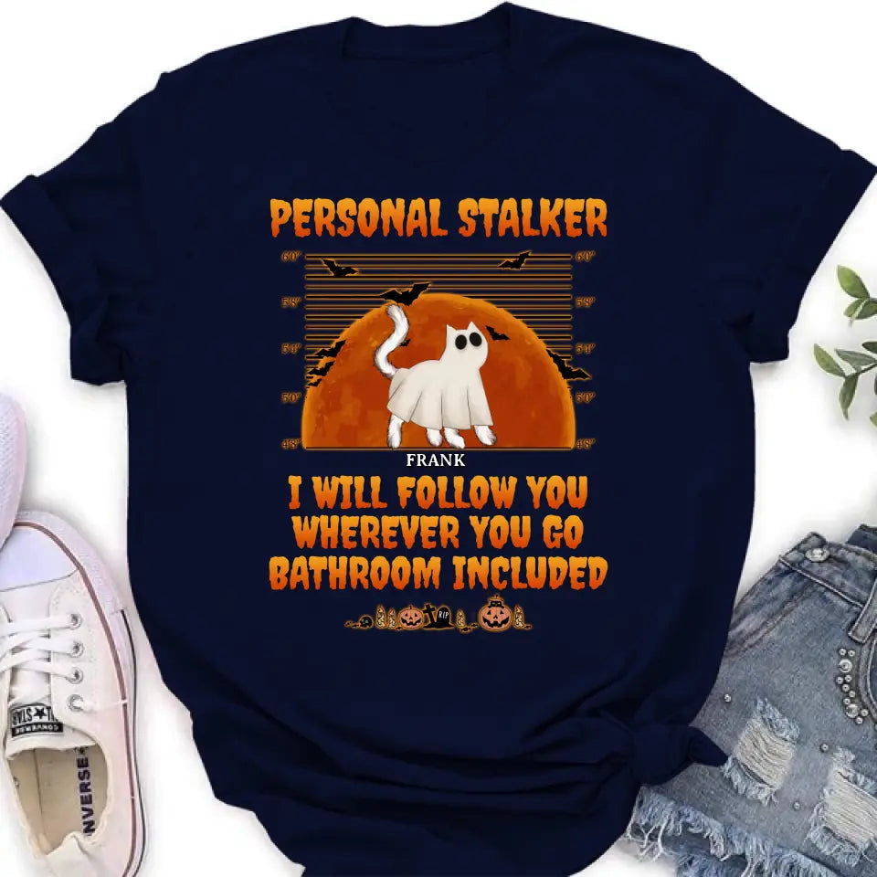 Personalized Halloween Cat Boo Shirt/Hoodie - Halloween Gift For Cat Lover - Up to 4 Cats - Personal Stalker I Will Follow You Wherever You Go