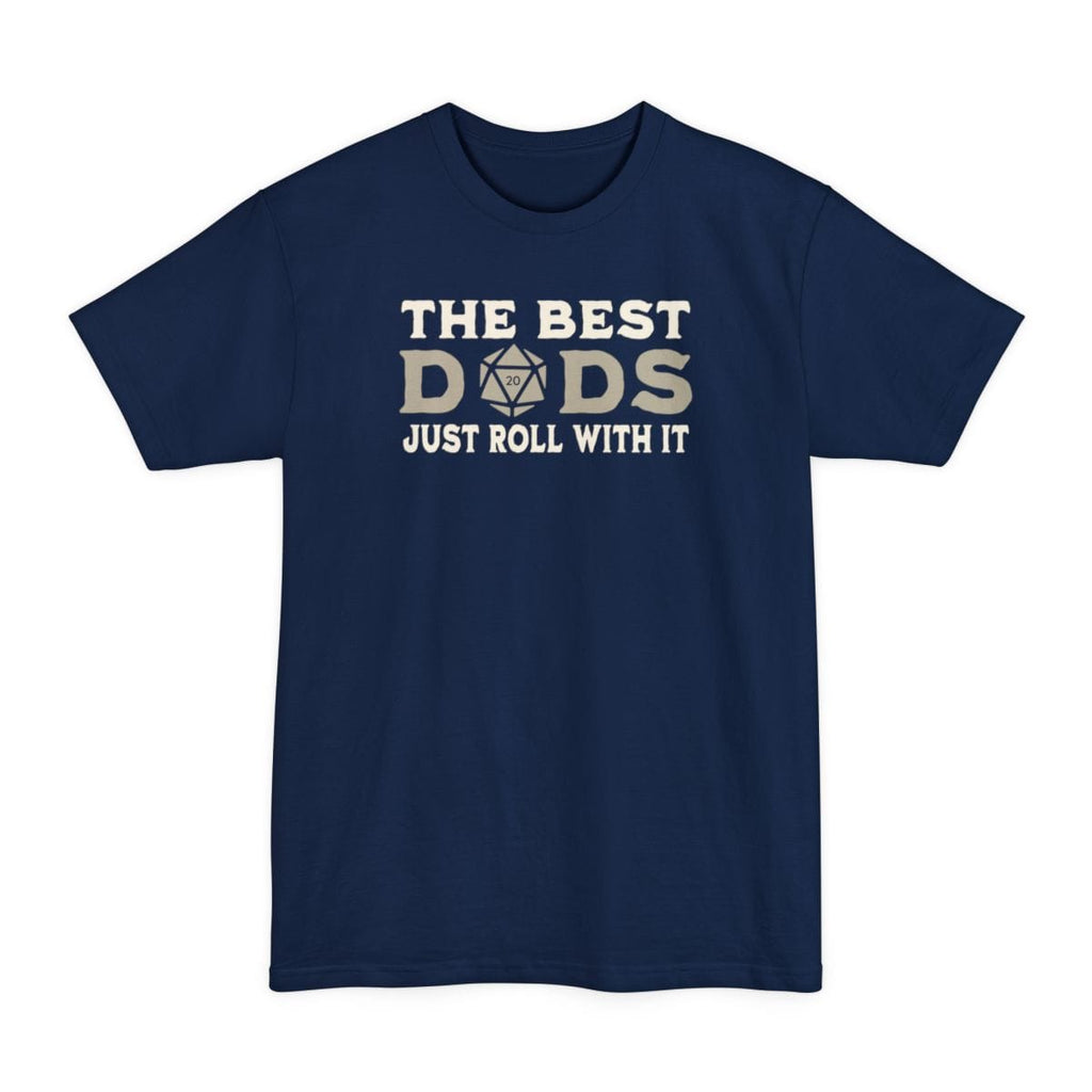 The Best Dads Just Roll With It D&D Tall T-Shirt