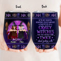Personalized Witch Besties Wine Tumbler - Gift Idea For Halloween/Witch Lovers/Friends - Up to 5 Girls - We're Not Beautiful Disasters Or Hot Messes