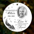Personalized Memorial Photo Circle Acrylic Ornament - Memorial Gift For Family Member/Pet Owner - If Love Could Have Saved You You Would Have Lived Forever
