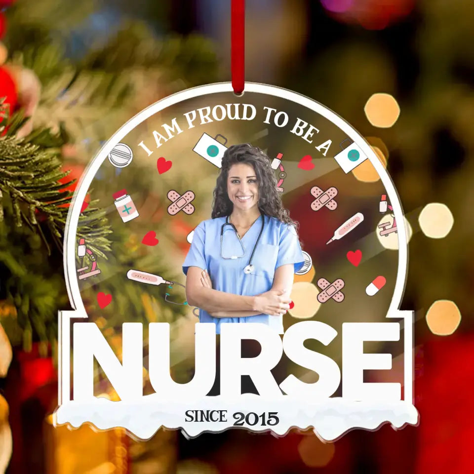 Personalized Nurse Acrylic Ornament - Upload Photo - Christmas Gift Idea For Nurse/ Friend - I Am Proud To Be A Nurse
