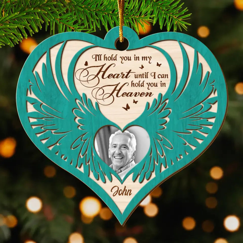 Personalized Angel Wings Memorial Wooden Ornament - Memorial Gift Idea For Family Members/Pet Lovers - Upload Photo - I'll Hold You In My Heart Until I Can Hold You In Heaven