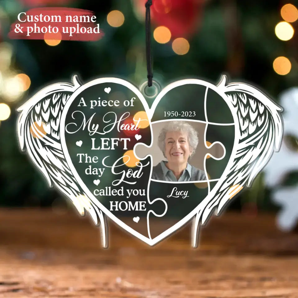 Personalized Memorial Photo Acrylic Ornament - Memorial Gift Idea For Family Members - Upload Photo - A Piece Of My Heart Left The Day God Called You Home