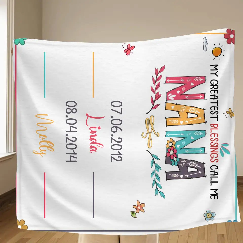 Personalized Grandma Quilt/Fleece Throw Blanket - Gift Idea For Grandma - Up to 6 Grandkids -  My Greatest Blessings Call Me Nana