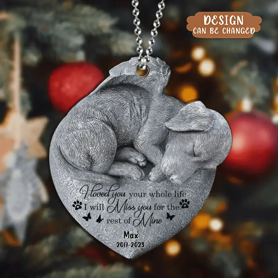 Personalized Memorial Angel Dog Sleeping Acrylic Ornament - Memorial Gift Idea For Dog Lover  - I Loved You Your Whole Life I Will Miss You For The Rest Of Mine