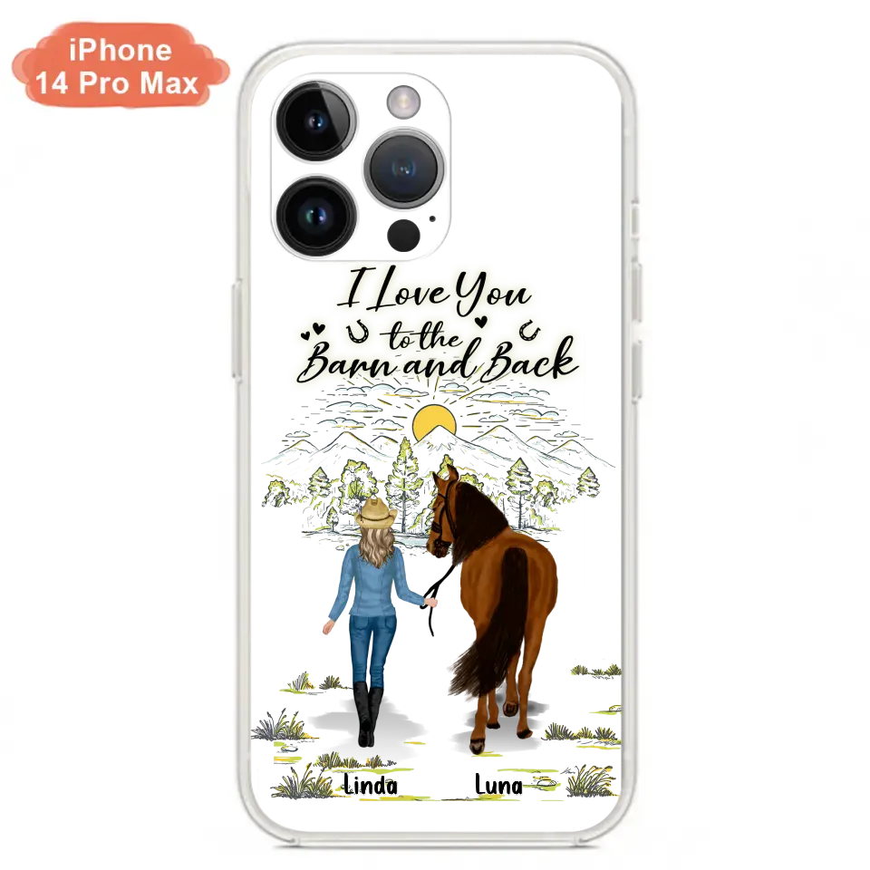Personalized Horse Girl Phone Case - Up to 6 Horses - Gift Idea for Horse Lovers - I Love You To The Barn & Back - Case for iPhone/Samsung