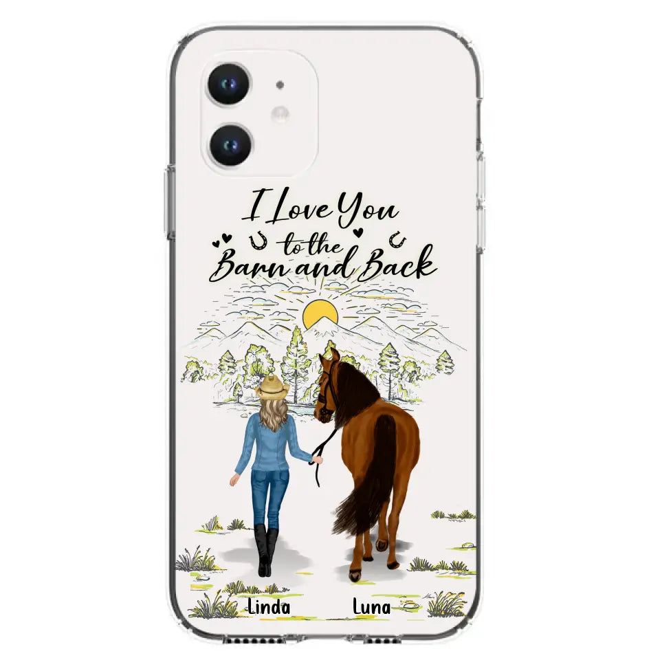 Personalized Horse Girl Phone Case - Up to 6 Horses - Gift Idea for Horse Lovers - I Love You To The Barn & Back - Case for iPhone/Samsung