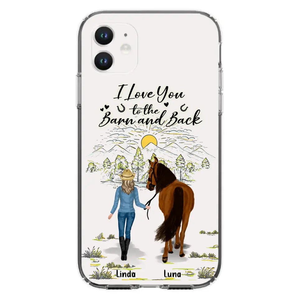 Personalized Horse Girl Phone Case - Up to 6 Horses - Gift Idea for Horse Lovers - I Love You To The Barn & Back - Case for iPhone/Samsung