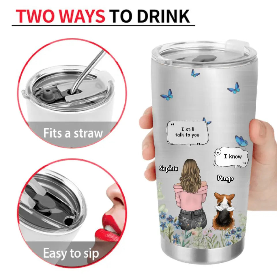 Personalized Memorial Dog Tumbler - Up to 4 Dogs - Gift Idea for Dog Lovers/Owners - The Moment Your Heart Stopped Mine Changed Forever