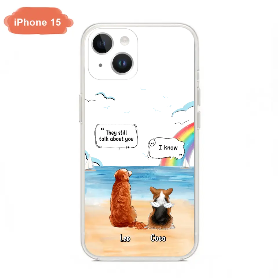Personalized Memorial Pet Phone Case - Upto 4 Pets - Memorial Gift Idea for Dog/Cat Lovers - They Still Talk About You - Cases For iPhone/Samsung