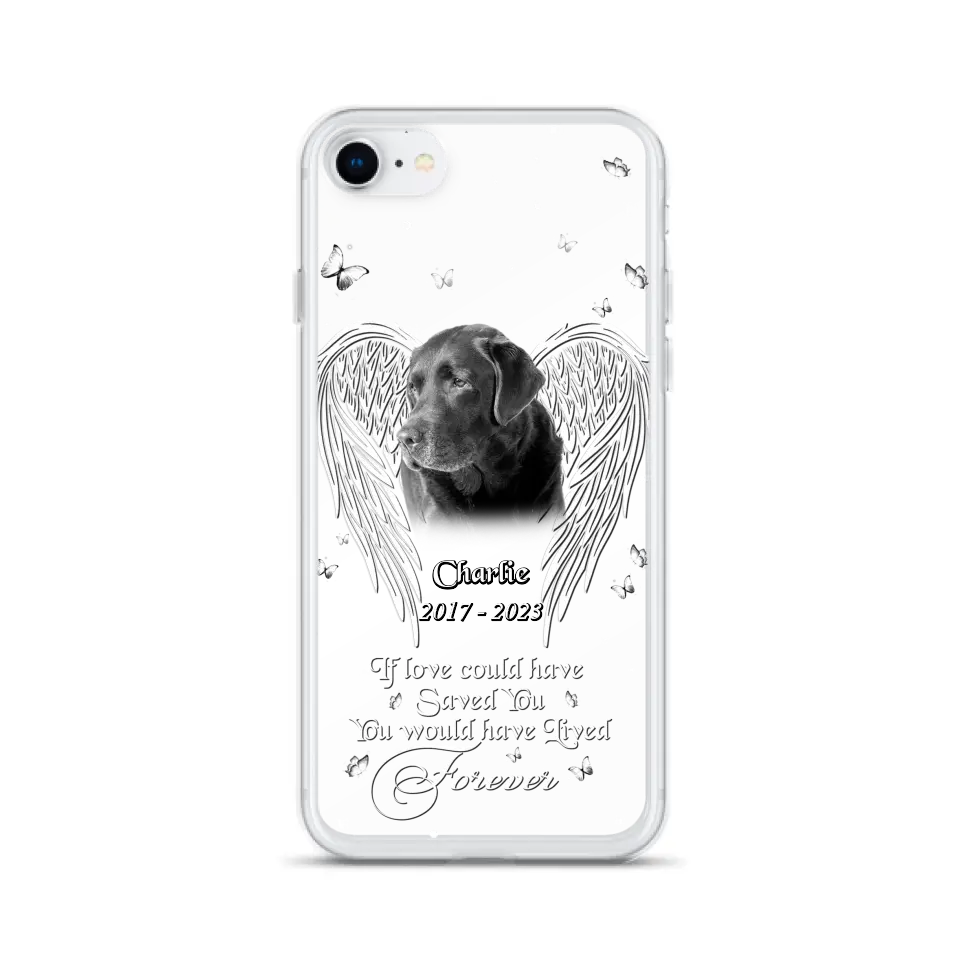 Custom Personalized Memorial Photo Phone Case - Gift Idea For Pet Lovers - If Love Could Have Saved You You Would Have Lived Forever - Case For iPhone/Samsung