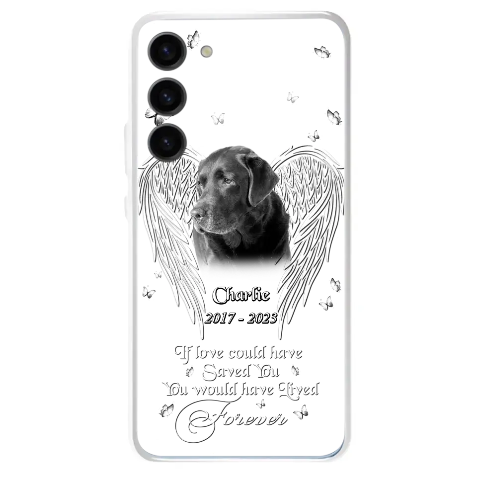 Custom Personalized Memorial Photo Phone Case - Gift Idea For Pet Lovers - If Love Could Have Saved You You Would Have Lived Forever - Case For iPhone/Samsung
