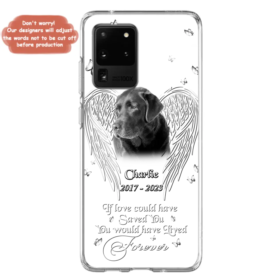Custom Personalized Memorial Photo Phone Case - Gift Idea For Pet Lovers - If Love Could Have Saved You You Would Have Lived Forever - Case For iPhone/Samsung