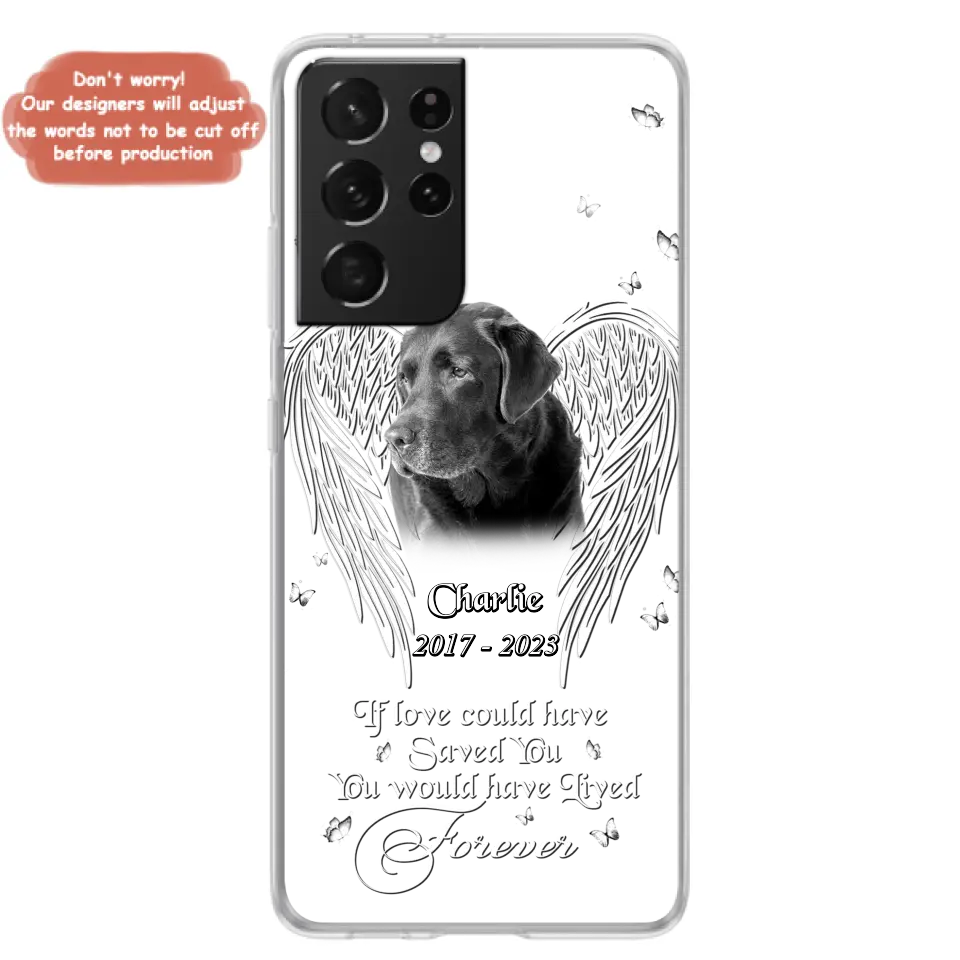 Custom Personalized Memorial Photo Phone Case - Gift Idea For Pet Lovers - If Love Could Have Saved You You Would Have Lived Forever - Case For iPhone/Samsung