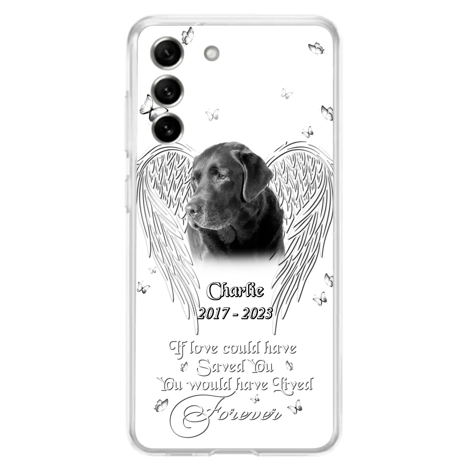 Custom Personalized Memorial Photo Phone Case - Gift Idea For Pet Lovers - If Love Could Have Saved You You Would Have Lived Forever - Case For iPhone/Samsung