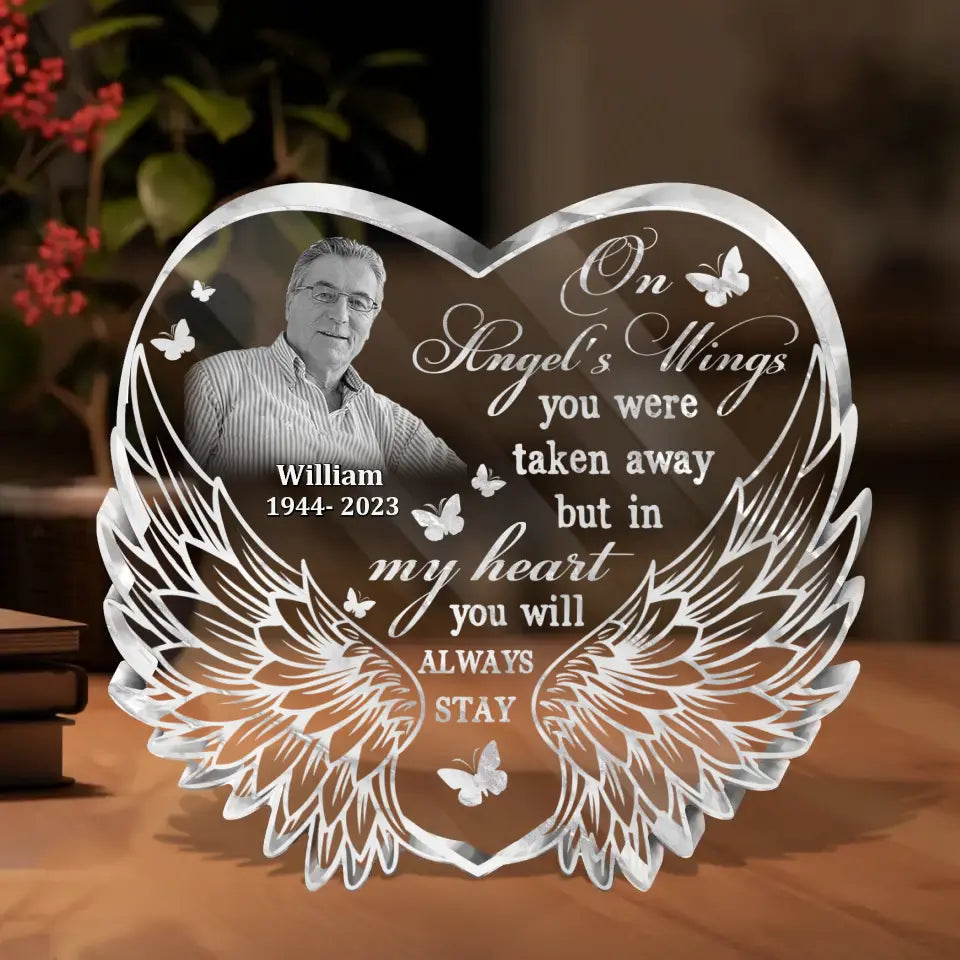 Personalized In Loving Memory Acrylic Plaque - Memorial Gift Idea For Christmas/Family Member - Upload Photo - On Angels Wings You Were Taken Away, But In My Heart You Will Always Stay