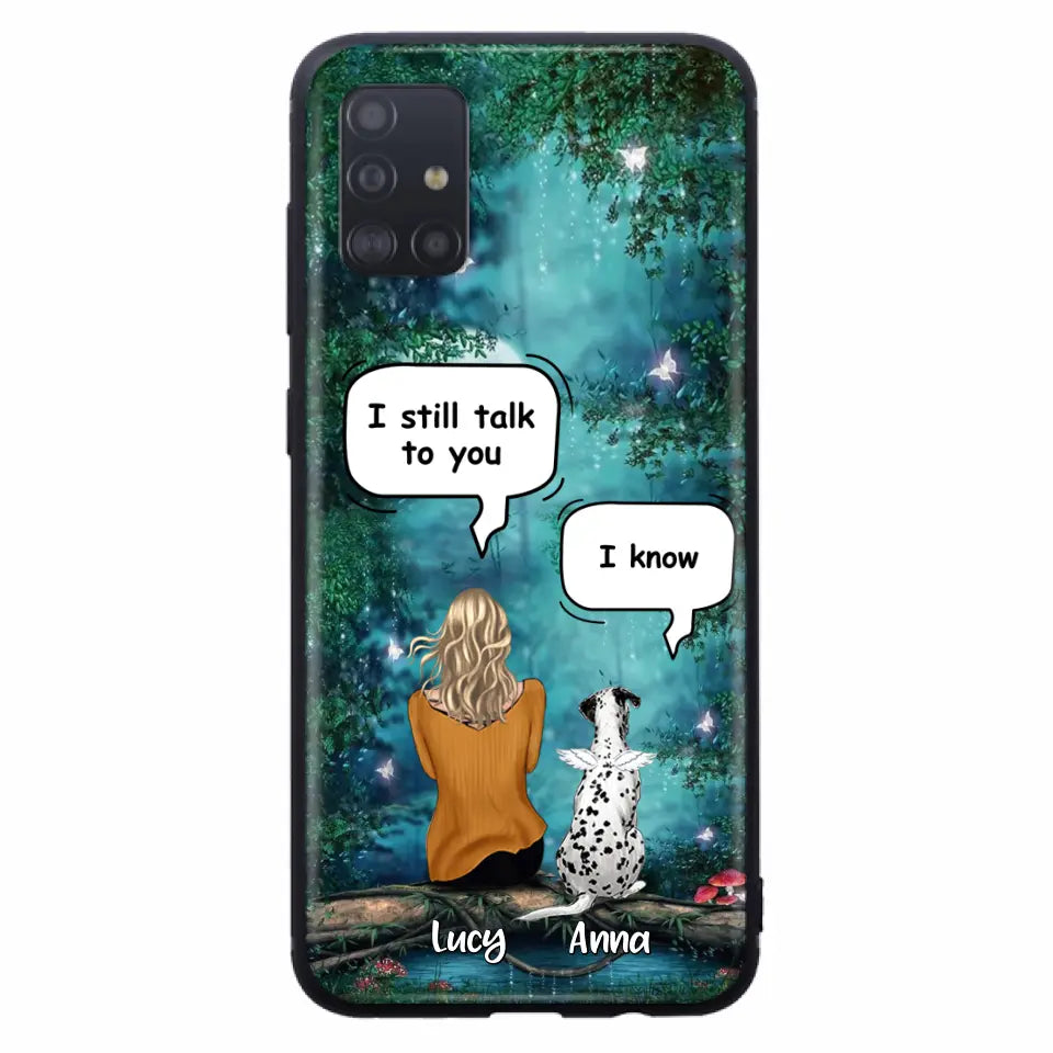 Personalized Memorial Dog Phone Case - Up to 5 Dogs - Memorial Gift For Dog Lover - I Still Talk To You - Case For Samsung Galaxy A