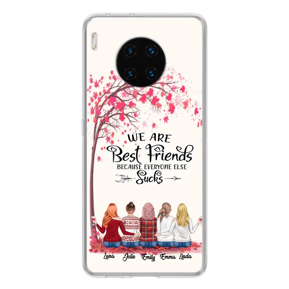 Personalized Best Friends Phone Case - Up to 5 Besties - We Are Best Friends Because Everyone Else Sucks - Ver 2