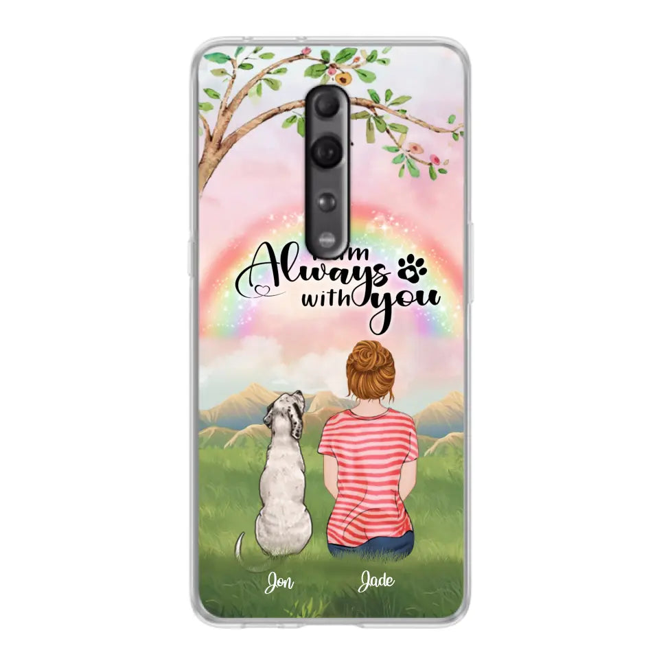 Personalized Dog Mom/Dad Phone Case - Up to 4 Dogs - Best Gift For Dog Lover - I Am Always With You - Case For Oppo Huawei Xiaomi - 5BWJPA