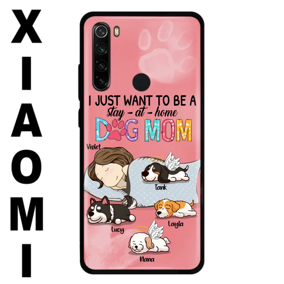 Personalized Dog Mom Phone Case - Up to 4 Dogs - Best Gift For Dog Lover - I Just Want To Be A Stay At Home Dog Mom - Case For Xiaomi, Oppo & Huawei