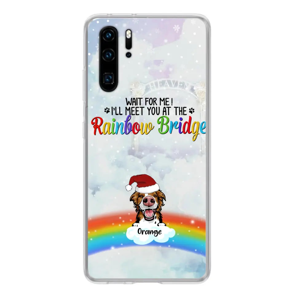 Personalized Memorial Pets At Rainbow Bridge Phone Case - Up to 5 Pets - Memorial Gift For Dog Lovers/Cat Lovers - Wait For Me! I'll Meet You At The Rainbow Bridge - For Xiaomi, Oppo And Huawei Phone Case