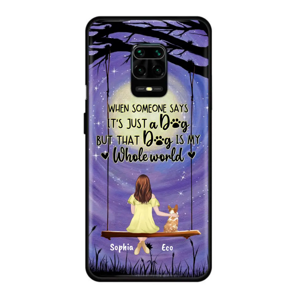 Personalized When Some One Says Pet Mom/Dad Phone Case - Man/Woman With Up to 6 Pets - Gift Idea For Dog/Cat Lover - That Dog Is My Whole World - Case For Xiaomi, Oppo And Huawei