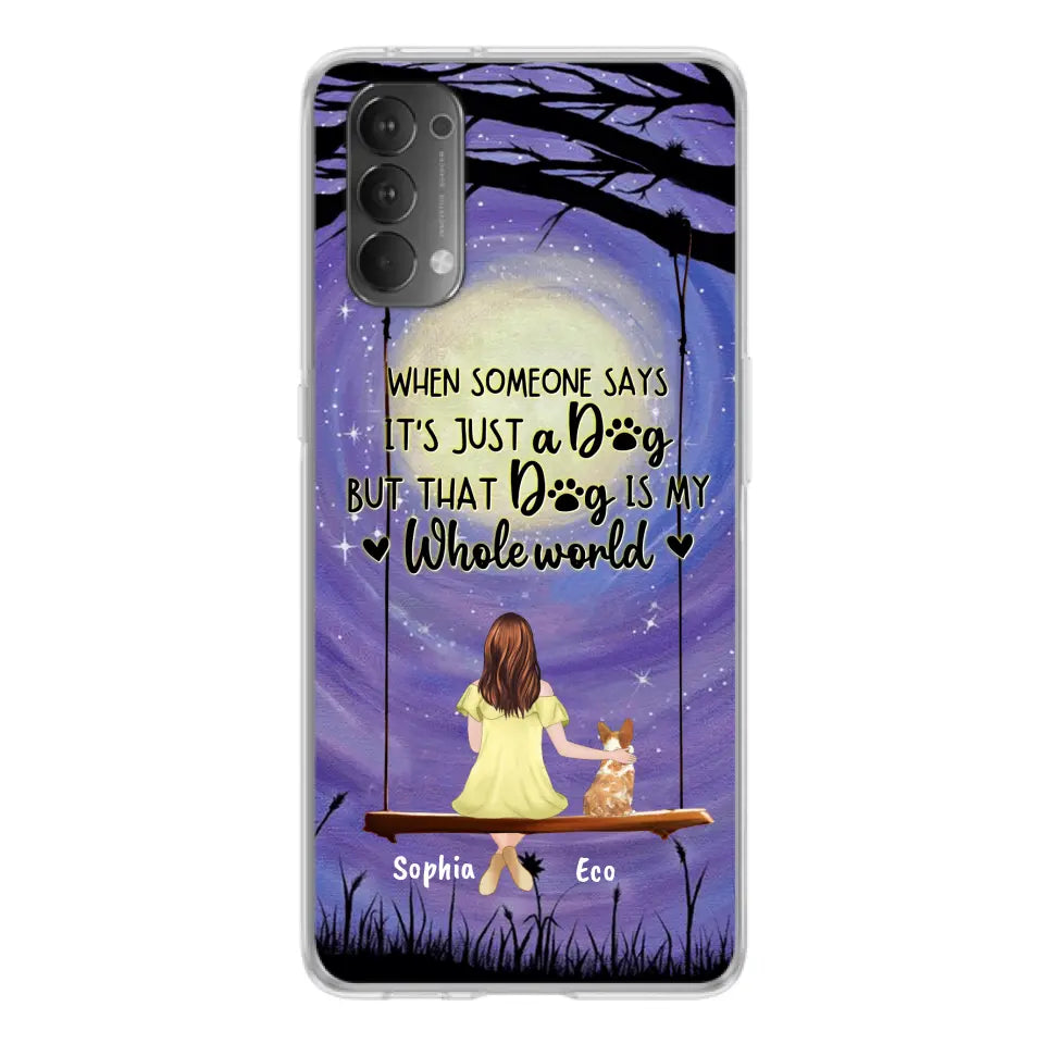 Personalized When Some One Says Pet Mom/Dad Phone Case - Man/Woman With Up to 6 Pets - Gift Idea For Dog/Cat Lover - That Dog Is My Whole World - Case For Xiaomi, Oppo And Huawei