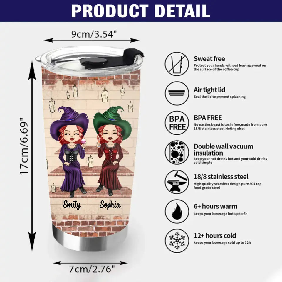Personalized Witch Friend Tumbler - Halloween Gift Idea for Friends/Sisters - We're Not Sugar & Spice And Everything Nice