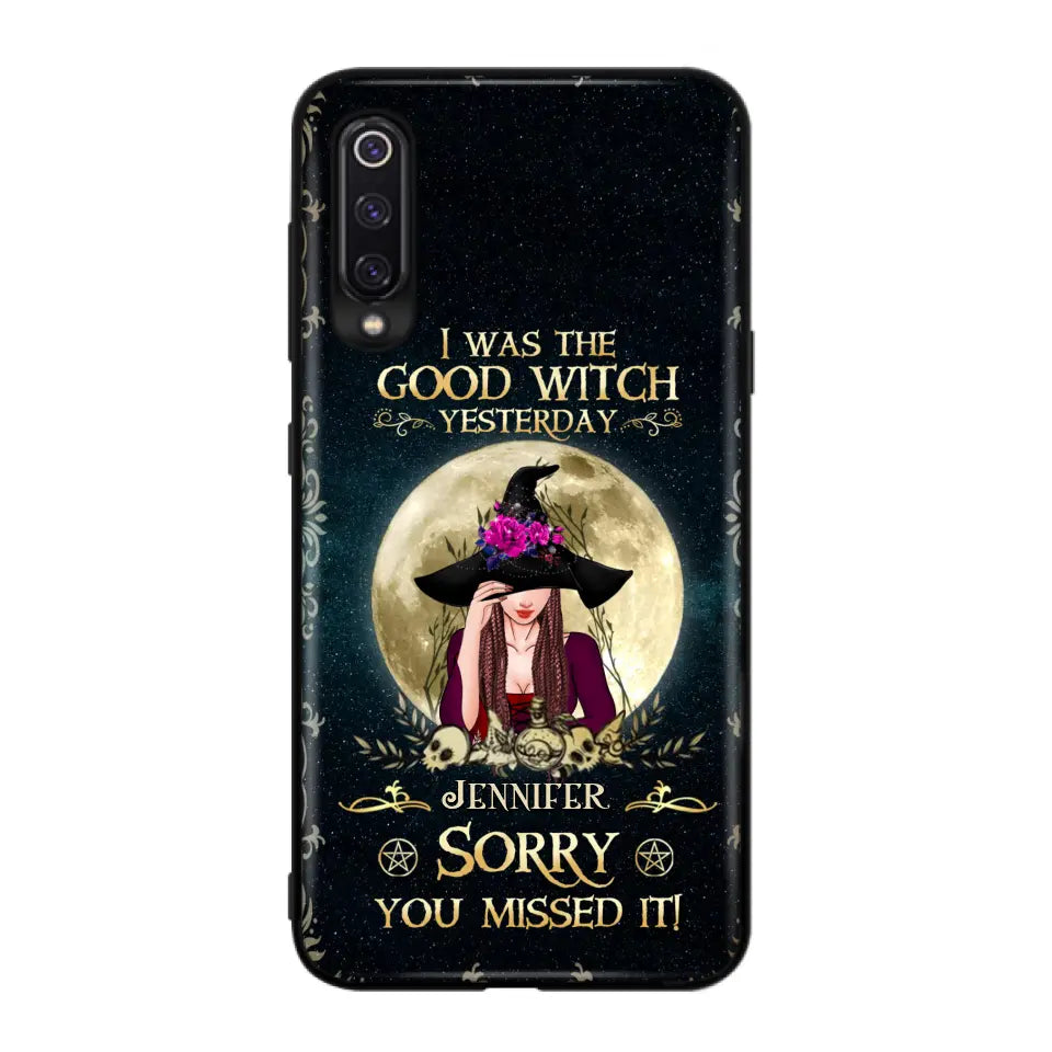 Custom Personalized Witch Phone Case - Halloween Gift Idea For Friends - I Was The Good Witch Yesterday - Case for Xiaomi, Huawei & Oppo