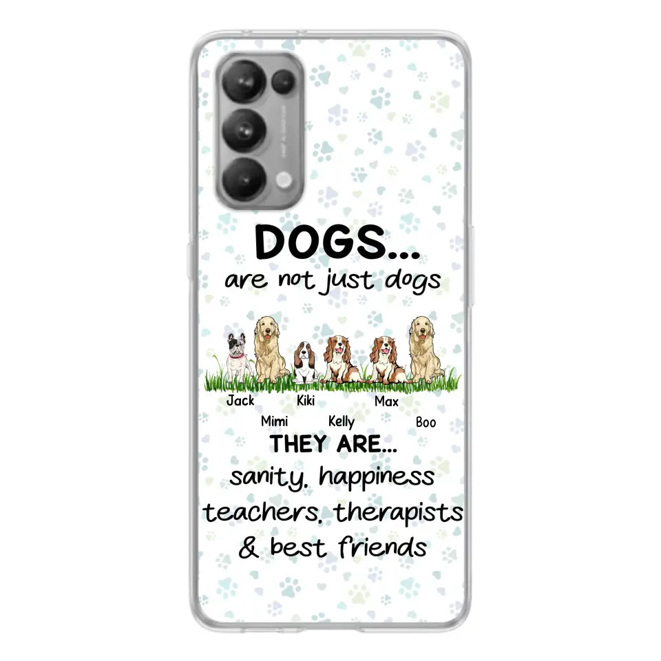 Personalized Dogs Phone Case - Gift Idea For Dog Lovers - Up to 4 Dogs - Dogs Are Not Just Dogs They Are Sanity Happiness Teachers Therapists & Best Friends - Case For Oppo/Xiaomi/Huawei