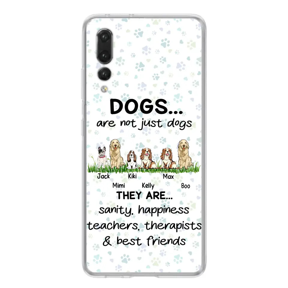 Personalized Dogs Phone Case - Gift Idea For Dog Lovers - Up to 4 Dogs - Dogs Are Not Just Dogs They Are Sanity Happiness Teachers Therapists & Best Friends - Case For Oppo/Xiaomi/Huawei