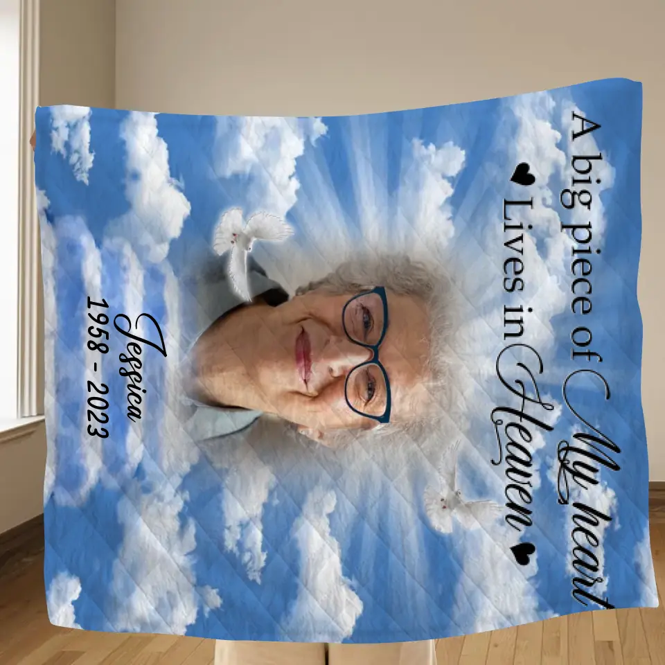 Personalized Memorial Photo Quilt/Fleece Throw Blanket - Memorial Gift Idea For Mother's Day/Father's Day - A Big Piece Of My Heart Lives In Heaven