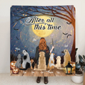 Personalized Witch Blanket - Up to 7 Dogs - Halloween Gift Idea For Dog Lovers - After All This Time