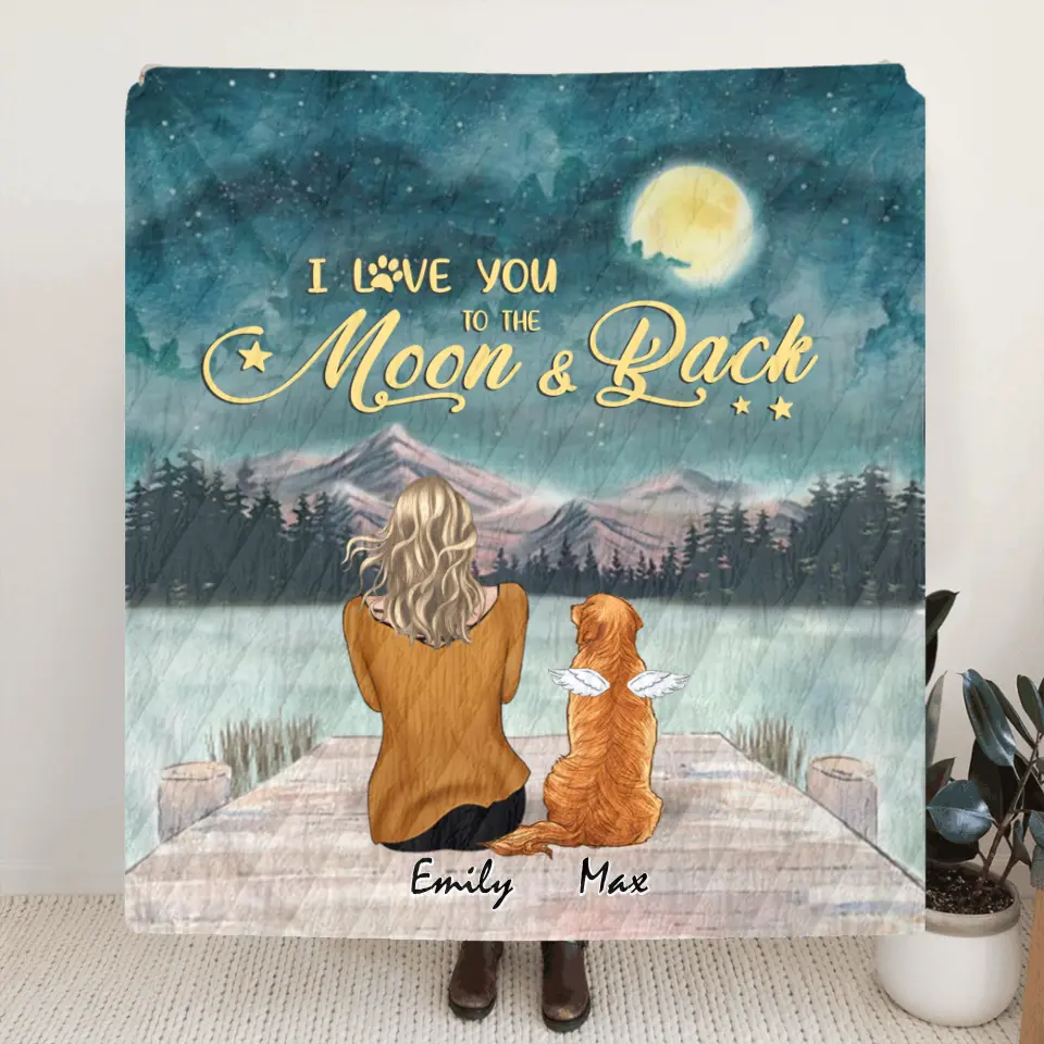 Personalized Pet Mom Pillow Cover/Quilt/Fleece Blanket - Up to 6 Pets - Gift Idea For Dog/Cat lover -  I Love You To The Moon And Back