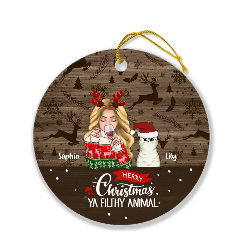 Personalized Pet Mom Merry Christmas Ornament - Up to 5 Pets - Best Gift For Cat/Dog Lover - Christmas Ya Filthy Animal