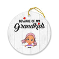 Personalized Grandma/Grandpa Ornament - Up to 6 Grandkids - Beware Of My Grandkids - MYEIS0