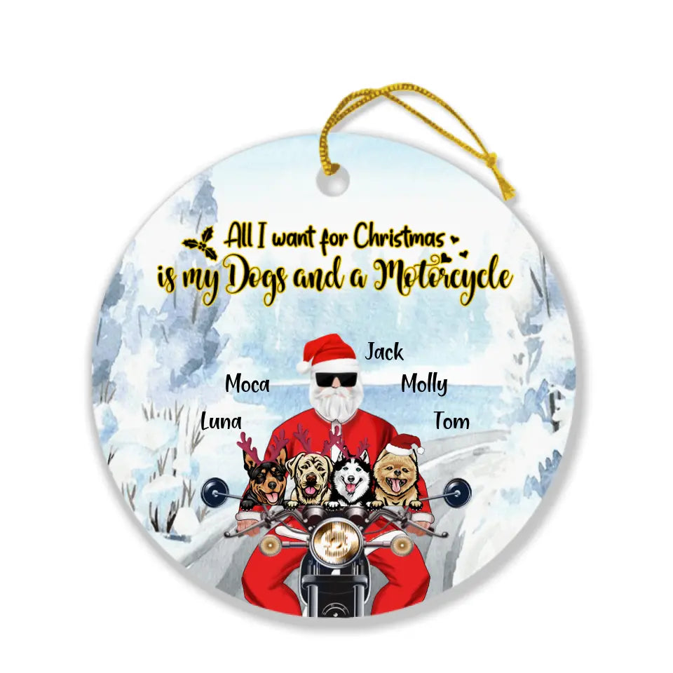Personalized Christmas Biker With Dogs Ornament - Up to 4 Dogs - Christmas Gift For Dog Lover - All I Want For Christmas Is My Dogs And A Motorcycle
